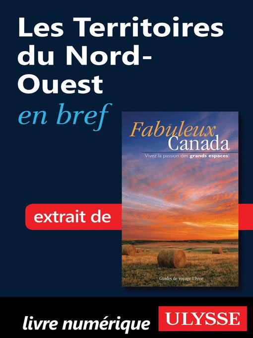 Title details for Les Territoires du Nord-Ouest en bref by Collectif - Available